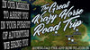The Great Krazy Horse Road Trip!