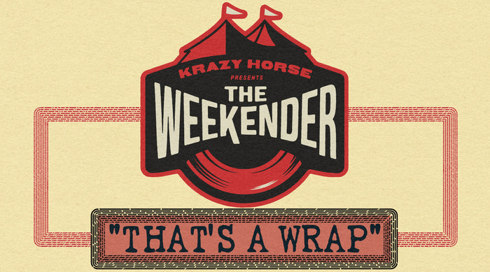 The Krazy Horse Weekender - Its a wrap!